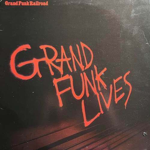 Grand Funk Railroad ‎– Grand Funk Lives