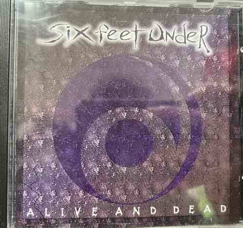 Six Feet Under – Alive And Dead