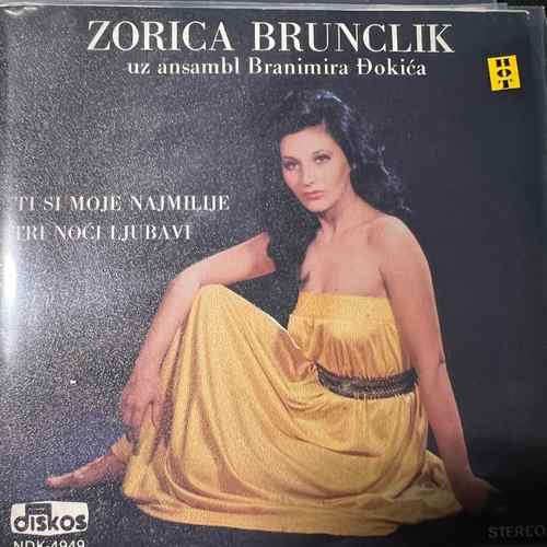 Zorica Brunclik – Ti Si Moje Najmilije / Tri Noći Ljubavi