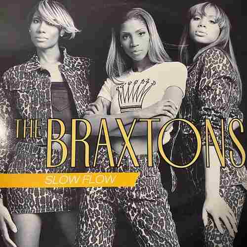 The Braxtons – Slow Flow