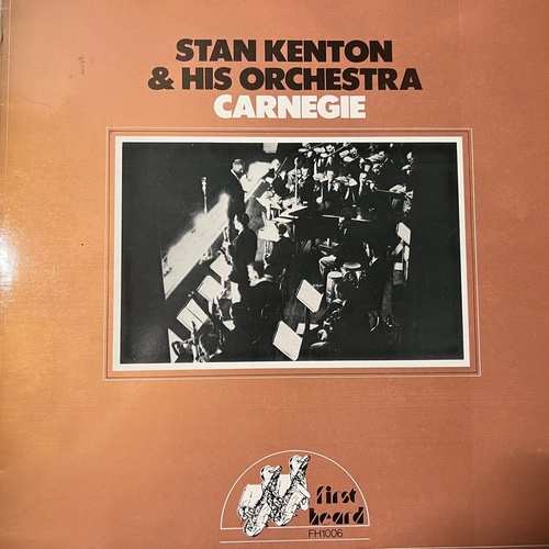 Stan Kenton And His Orchestra – Carnegie