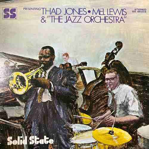 Thad Jones • Mel Lewis & The Jazz Orchestra – Presenting Thad Jones • Mel Lewis & The Jazz Orchestra