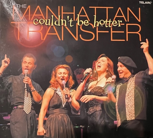 The Manhattan Transfer – Couldn't Be Hotter