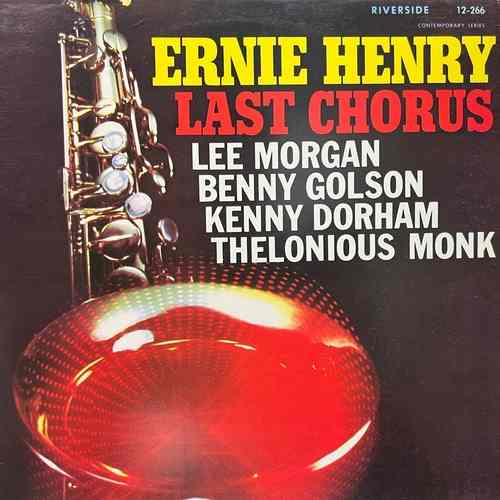 Ernie Henry – Last Chorus