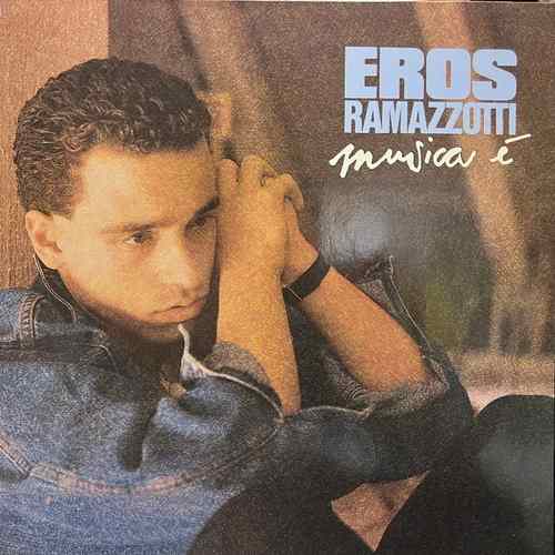 Eros Ramazzotti ‎– Musica È