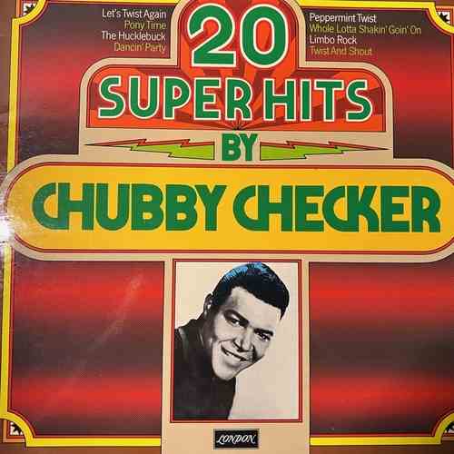 Chubby Checker – 20 Super Hits By Chubby Checker