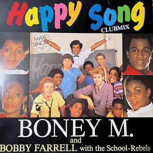 Boney M. And Bobby Farrell With The School-Rebels – Happy Song (Clubmix)