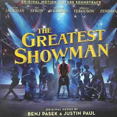 The Greatest Showman Cast, Benj Pasek, Justin Paul (5) – The Greatest Showman (Original Motion Picture Soundtrack)