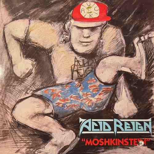 Acid Reign – Moshkinstein