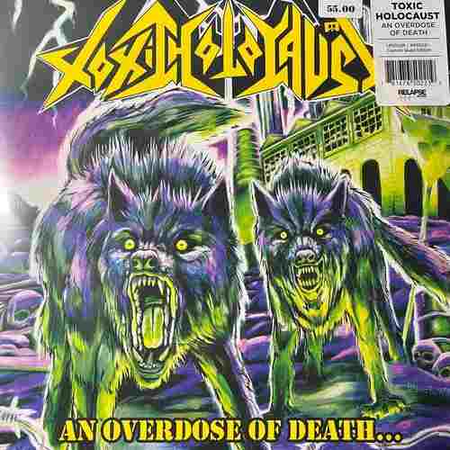 Toxic Holocaust – An Overdose Of Death...