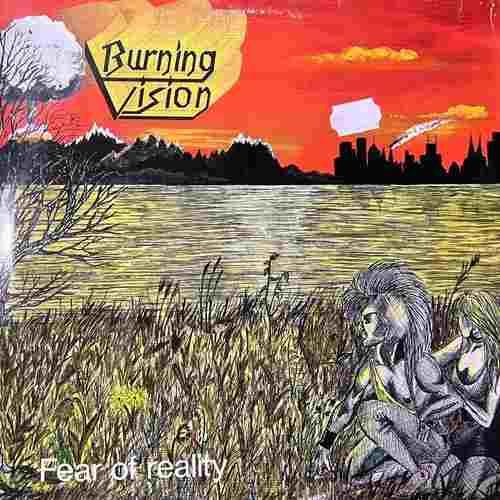 Burning Vision – Fear Of Reality