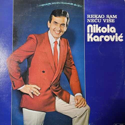 Nikola Karović – Rekao Sam Neću Više