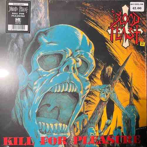 Blood Feast – Kill For Pleasure