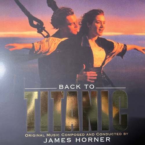 James Horner – Back To Titanic (Music From The Motion Picture)