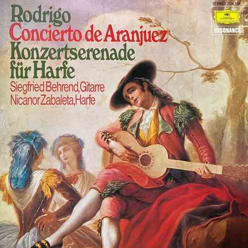 Rodrigo, Siegfried Behrend, Nicanor Zabaleta – Concierto De Aranjuez / Concert Serenade For Harp