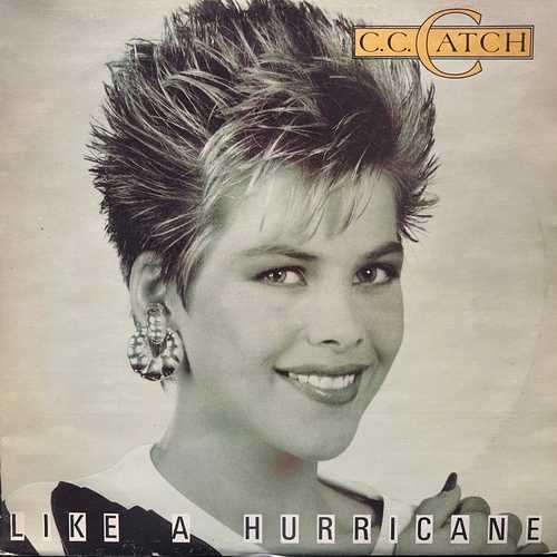 C.C. Catch ‎– Like A Hurricane