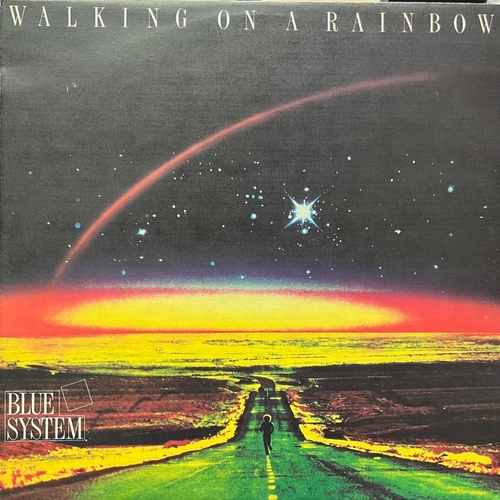 Blue System ‎– Walking On A Rainbow