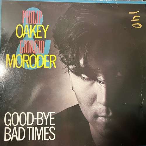 Philip Oakey & Giorgio Moroder – Good-Bye Bad Times