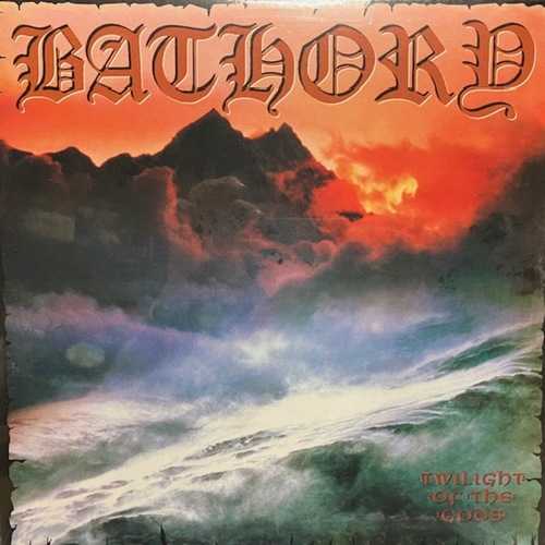 Bathory – Twilight Of The Gods