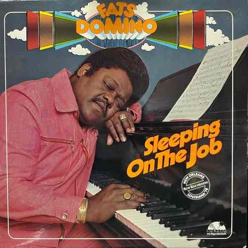 Fats Domino ‎– Sleeping On The Job