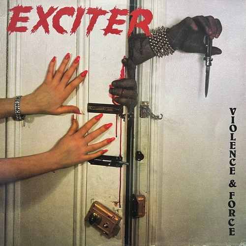 Exciter – Violence & Force