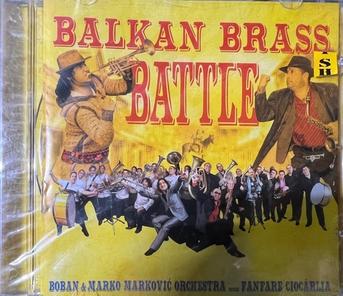 Boban & Marko Marković Orchestra Versus Fanfare Ciocărlia – Balkan Brass Battle