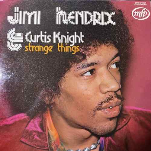 Jimi Hendrix & Curtis Knight – Strange Things