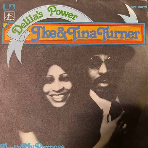 Ike & Tina Turner – Delila's Power / That's My Purpose