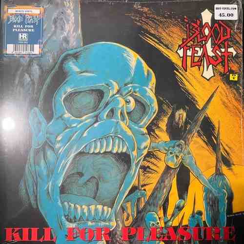 Blood Feast – Kill For Pleasure