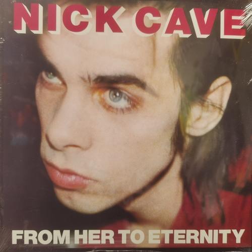 Nick Cave Featuring The Bad Seeds – From Her To Eternity