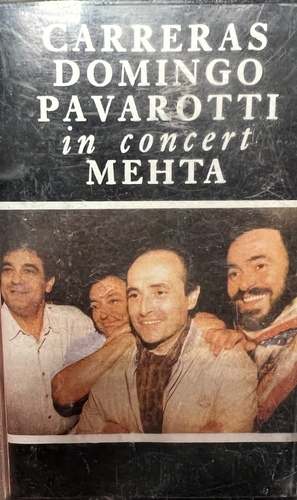 Carreras, Domingo, Pavarotti, Mehta – In Concert