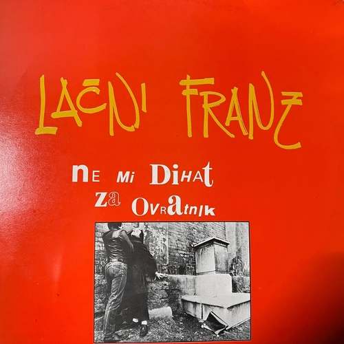 Lačni Franz – Ne Mi Dihat Za Ovratnik