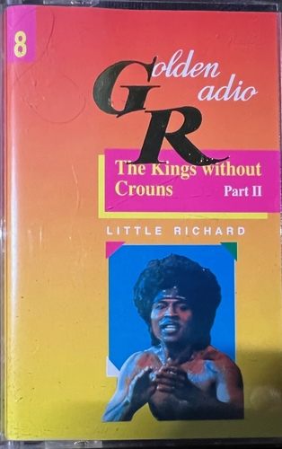 Golden Radio - Little Richard - The Kings Wothout Crowns