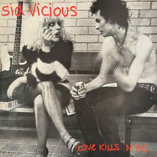 Sid Vicious – Love Kills N.Y.C