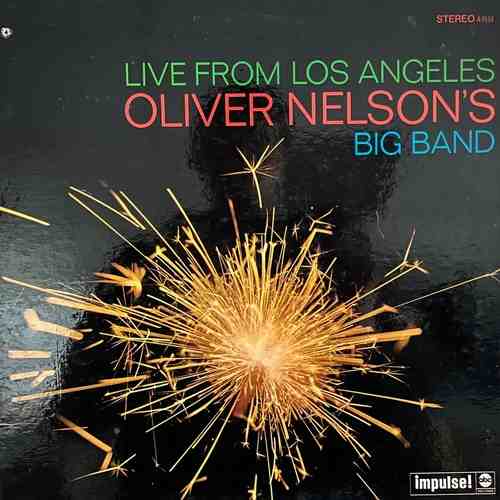 Oliver Nelson's Big Band – Live From Los Angeles