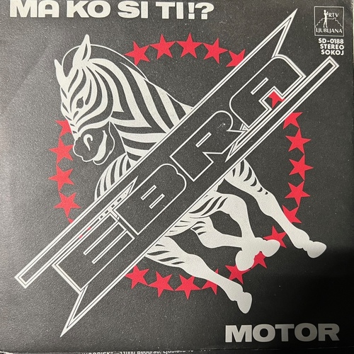 Zebra – Ma Ko Si Ti !? / Motor