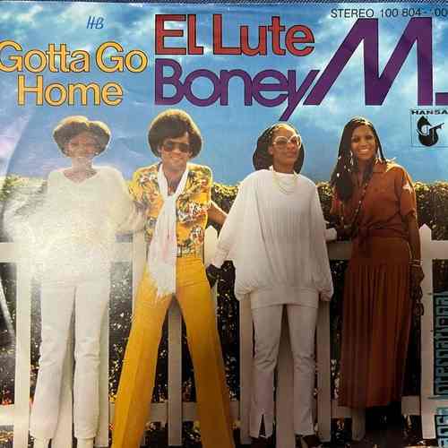 Boney M. – El Lute / Gotta Go Home