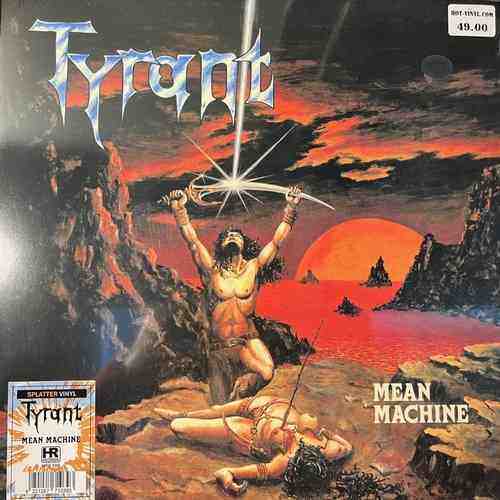 Tyrant – Mean Machine