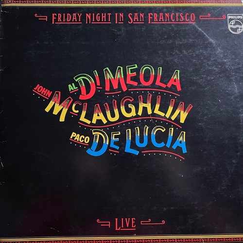 Al Di Meola / John McLaughlin / Paco De Lucia – Friday Night In San Francisco