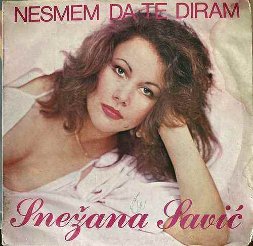 Snežana Savić – Nesmem Da Te Diram