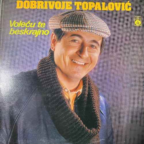 Dobrivoje Topalović – Voleću Te Beskrajno