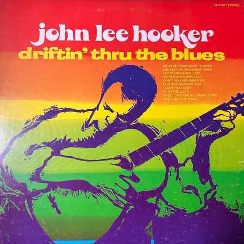 John Lee Hooker – Driftin' Thru The Blues