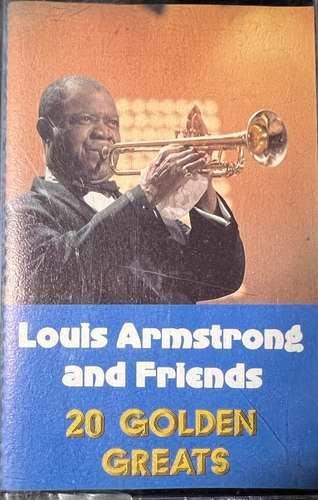 Louis Armstrong And Friends- 20 Golden Greats