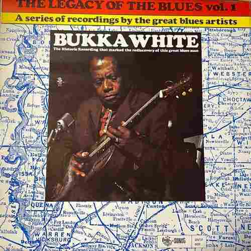 Bukka White – The Legacy Of The Blues Vol. 1