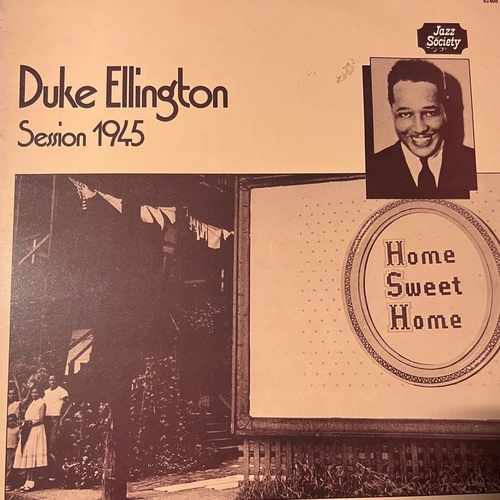 Duke Ellington – Session 1945 Home Sweet Home