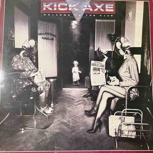 Kick Axe – Welcome To The Club