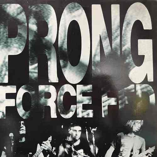 Prong – Force Fed