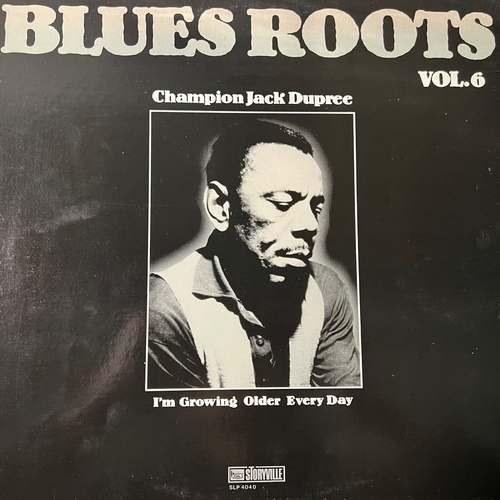 Champion Jack Dupree – I'm Growing Older Every Day - Blues Roots