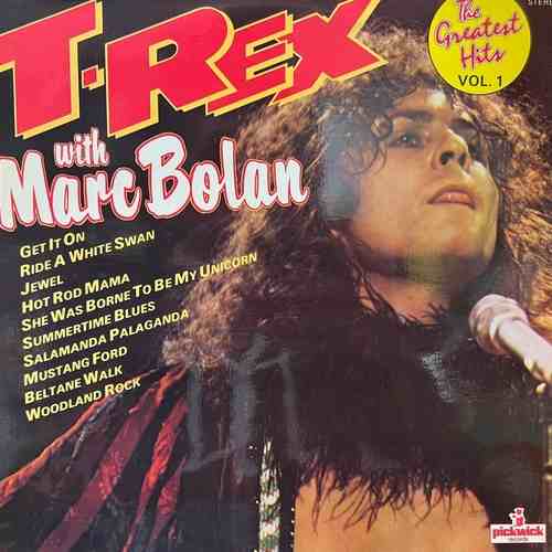 T-Rex With Marc Bolan – The Greatest Hits Vol. 1