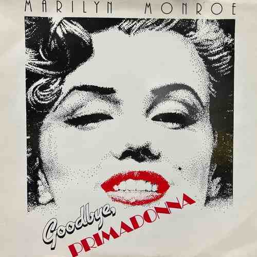 Marilyn Monroe – Goodbye Primadonna